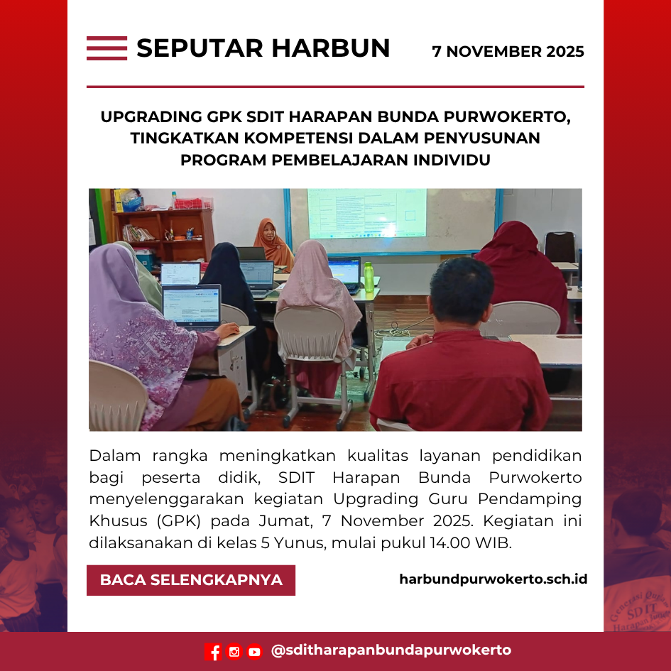 Upgrading GPK SDIT Harapan Bunda Purwokerto. Tingkatkan Kompetensi dalam Penyusunan Program Pembelajaran Individu