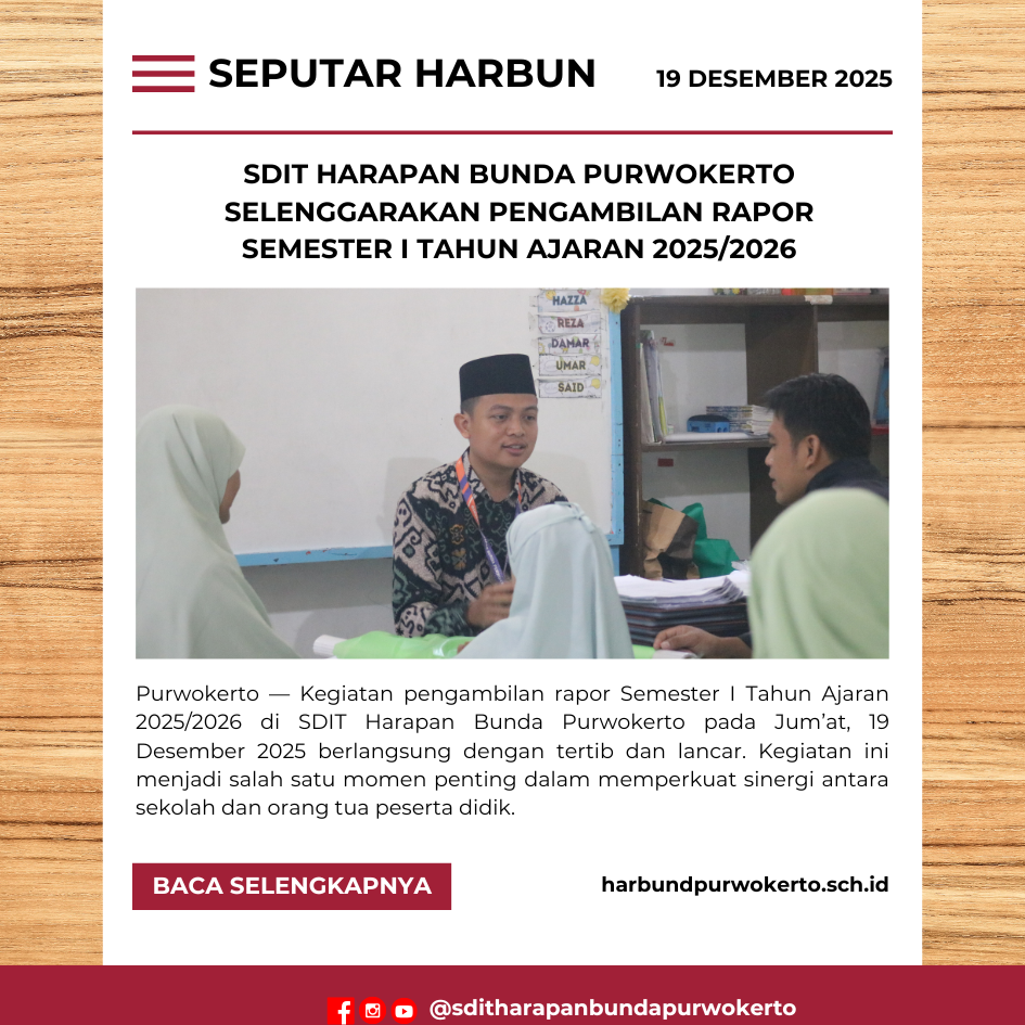 SDIT Harapan Bunda Purwokerto Selenggarakan Pengambilan Rapor Semester I Tahun Ajaran 2025/2026