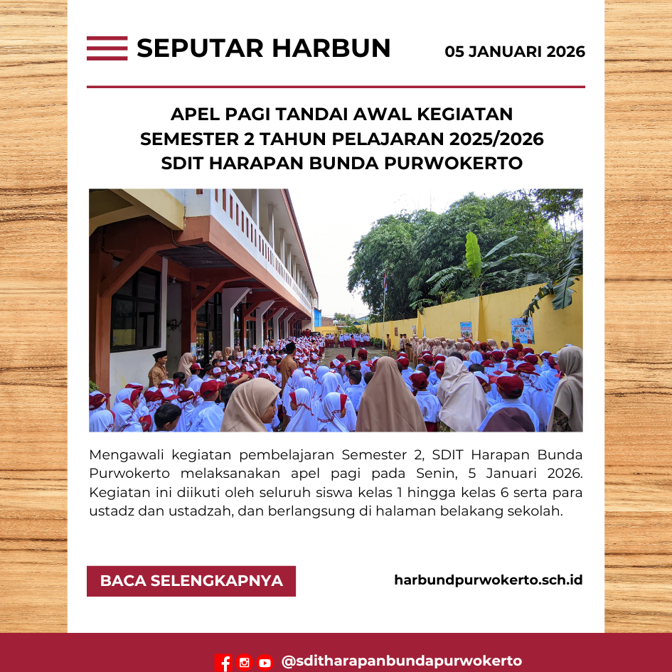Apel Pagi Tandai Awal Kegiatan Semester 2 Tahun Pelajaran 2025/2026 SDIT Harapan Bunda Purwokerto