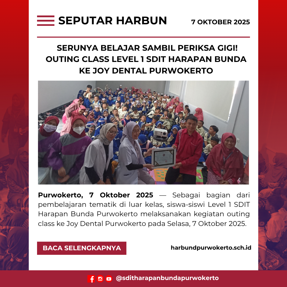 Serunya Belajar Sambil Periksa Gigi! Outing Class Level 1 SDIT Harapan Bunda ke Joy Dental Purwokerto