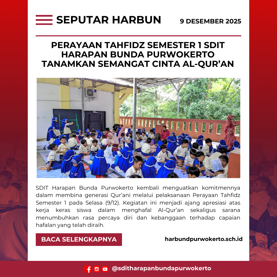 Perayaan Tahfidz Semester 1 SDIT Harapan Bunda Purwokerto Tanamkan Semangat Cinta Al-Qur’an