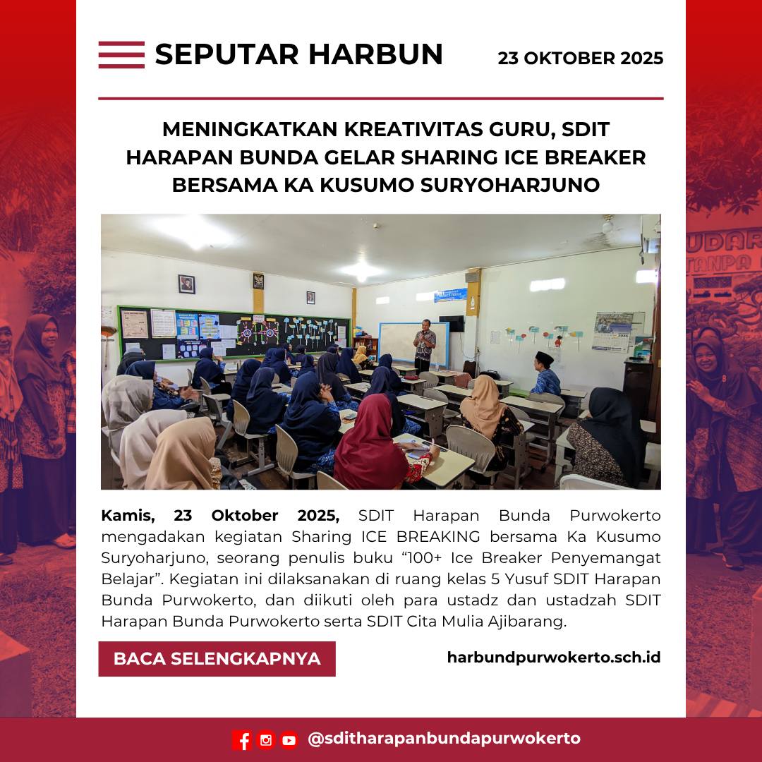 Meningkatkan Kreativitas Guru, SDIT Harapan Bunda Gelar Sharing Ice Breaking Bersama Ka Kusumo Suryoharjuno