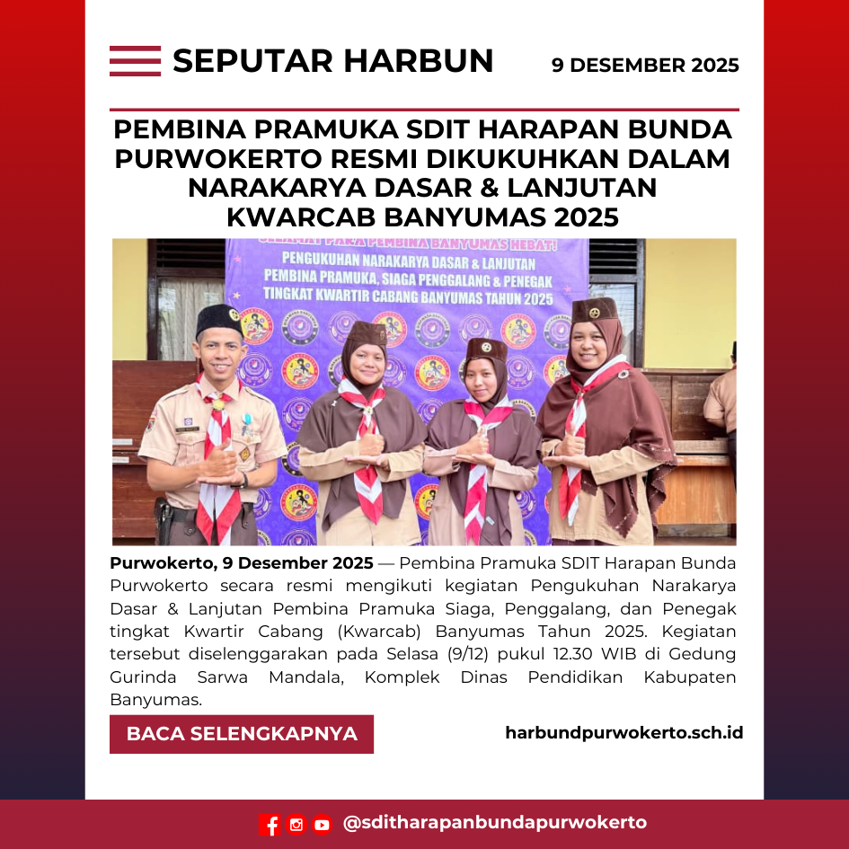 Pembina Pramuka SDIT Harapan Bunda Purwokerto Resmi Dikukuhkan dalam Narakarya Dasar & Lanjutan Kwarcab Banyumas 2025